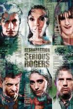 Watch Resurrection of Serious Rogers 123movieshub