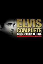 Watch Elvis Complete: The King of Rock 'N' Roll 123movieshub