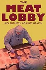 Watch The meat lobby: big business against health? 123movieshub