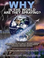 Watch WHY in the World Are They Spraying? 123movieshub