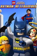 Watch Lego DC Comics: Batman Be-Leaguered (TV Short 2014) 123movieshub