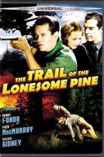 Watch The Trail of the Lonesome Pine 123movieshub