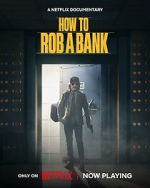 Watch How to Rob a Bank 123movieshub