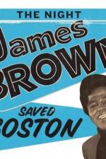 Watch The Night James Brown Saved Boston 123movieshub