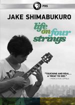 Watch Jake Shimabukuro: Life on Four Strings 123movieshub