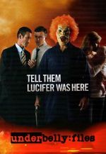 Watch Underbelly Files: Tell Them Lucifer Was Here 123movieshub