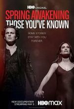 Watch Spring Awakening: Those You\'ve Known 123movieshub