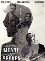 Watch Meant to Be Broken 123movieshub