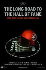 Watch The Long Road to the Hall of Fame: From Tony King to Malik Farrakhan 123movieshub