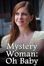 Watch Mystery Woman: Oh Baby 123movieshub