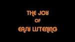 Watch The Joy Of Easy Listening 123movieshub