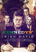 Watch The Kennedys\' Irish Mafia 123movieshub