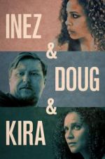 Watch Inez & Doug & Kira 123movieshub