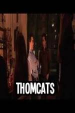 Watch Thomcats 123movieshub