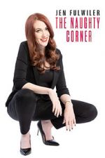 Watch Jen Fulwiler: The Naughty Corner 123movieshub
