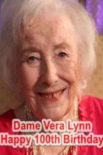 Watch Dame Vera Lynn: Happy 100th Birthday 123movieshub