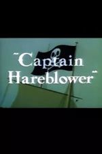 Watch Captain Hareblower (Short 1954) 123movieshub