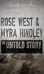 Watch Rose West and Myra Hindley - The Untold Story 123movieshub