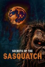 Watch Secrets of the Sasquatch 123movieshub