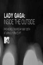 Watch Lady Gaga Inside the Outside 123movieshub