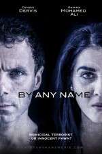 Watch By Any Name 123movieshub