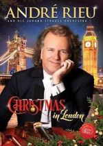 Watch Andre Rieu: Christmas in London 123movieshub
