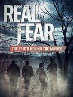 Watch Real Fear: The Truth Behind the Movies 123movieshub