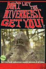 Watch Don't Let the Riverbeast Get You! 123movieshub