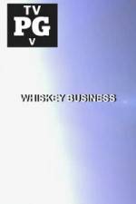 Watch Whiskey Business 123movieshub