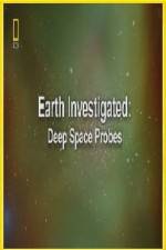 Watch National Geographic Earth Investigated Deep Space Probes 123movieshub