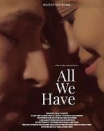 Watch All We Have 123movieshub