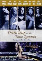 Watch Dancing at the Blue Iguana 123movieshub