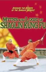 Watch Myths & Logic of Shaolin Kung Fu 123movieshub