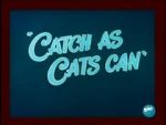 Watch Catch as Cats Can (Short 1947) 123movieshub