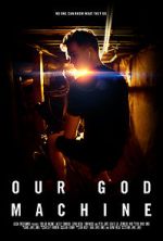 Watch Our God Machine (Short 2018) 123movieshub