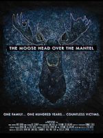 Watch The Moose Head Over the Mantel 123movieshub