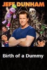 Watch Jeff Dunham Birth of a Dummy 123movieshub