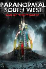 Watch Paranormal South West: Eye Of The Phoenix 123movieshub