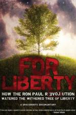 Watch For Liberty How the Ron Paul Revolution Watered the Withered Tree of Liberty 123movieshub