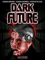Watch Dark Future 123movieshub
