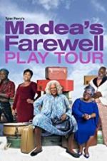 Watch Tyler Perry\'s Madea\'s Farewell Play 123movieshub
