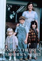 Watch Missing Children: A Mother\'s Story 123movieshub