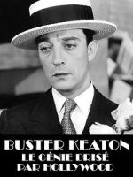 Watch Buster Keaton, the Genius Destroyed by Hollywood 123movieshub