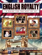 Watch English Royalty: A Guide for the Rest of Us 123movieshub