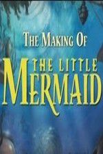 Watch The Making of The Little Mermaid 123movieshub