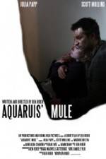 Watch Aquarius Mule 123movieshub