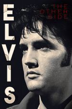 Watch Elvis: The Other Side Online 123movieshub