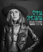 Watch Emma Smetana: Waiting 123movieshub