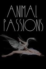 Watch Animal Passions 123movieshub