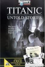 Watch Titanic Untold Stories 123movieshub